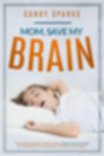 Mom, Save My Brain Book cover