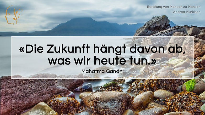 Andrea Murkisch Beratung Ghandi 1 Startseite Die Zukunft.jpg