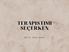 Terapistini Seçerken