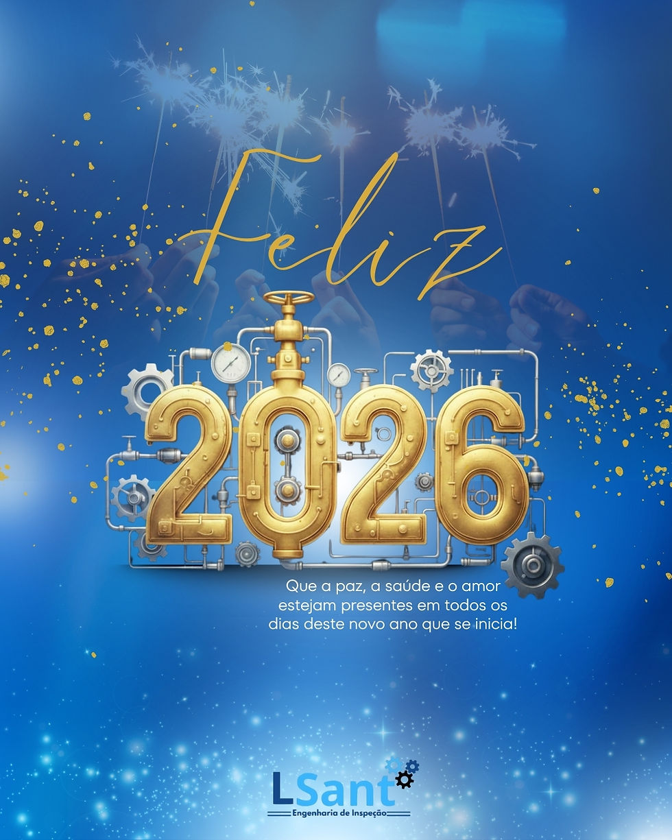 Mensagem de Ano Novo da LSANT Engenharia destacando compromisso com segurança, excelência técnica e responsabilidade profissional, atuação rigorosa na NR-13, e votos de crescimento sustentável, inovação e operações seguras para 2026.