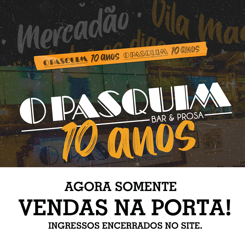 Festa de 10 anos O Pasquim Bar e Prosa