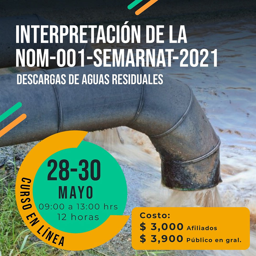INTERPRETACIÓN DE LA “NOM-001-SEMARNAT-2021, “DESCARGAS DE AGUAS RESIDUALES”