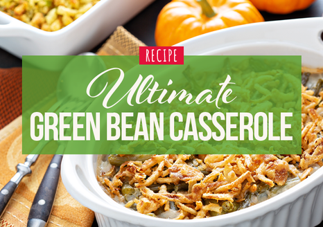Ultimate Green Bean Casserole