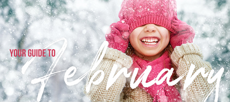 Your Guide to February