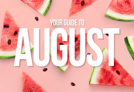 Your Guide to August
