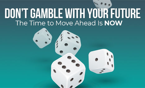 Don't Gamble With Your Future