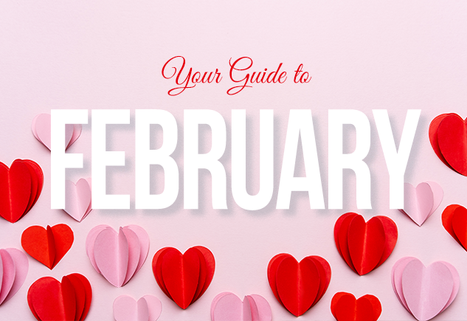 Your Guide to February
