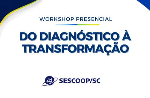Workshop “Do Diagnóstico à Transformação”, do SESCOOP/SC, reúne cooperativas catarinenses para transformar aprendizados em ações e resultados