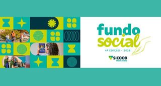 Sicoob MaxiCrédito divulga entidades contempladas na 4ª edição do Fundo Social