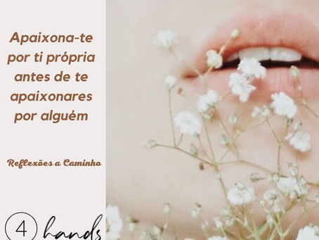 Apaixona-te por ti própria antes de te apaixonares por alguém