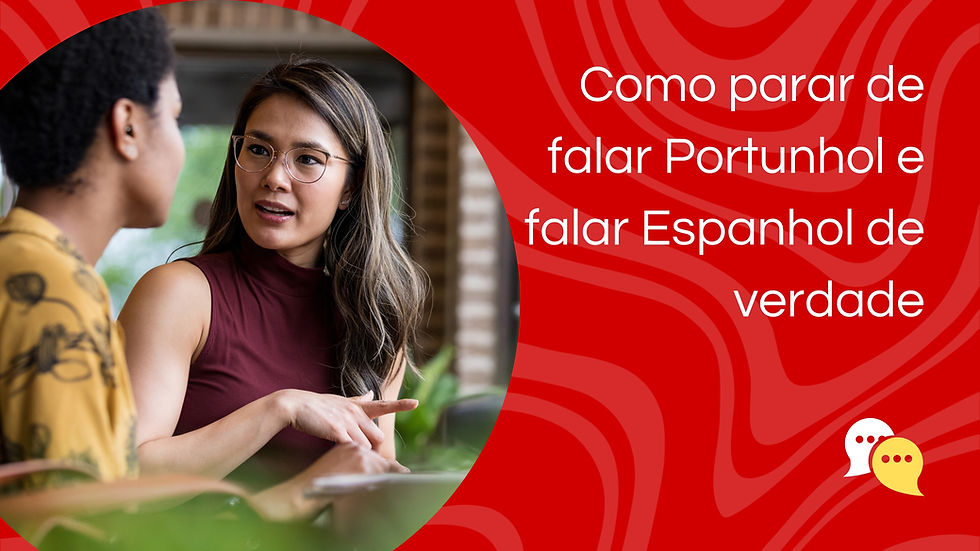 Como Parar de Falar Portunhol e Falar Espanhol de Verdade