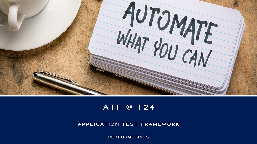 How to Use The Application Test Framework in T24