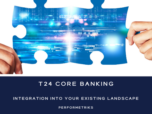 How to integrate T24 Core Banking into your existing banking landscape?