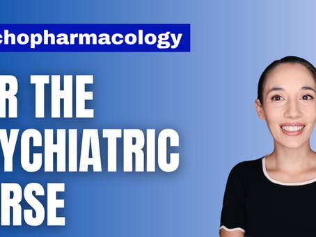 Psychopharmacology for the Psychiatric Nurse