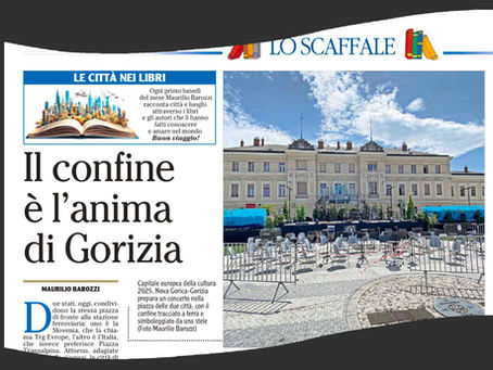 Il confine è l'anima di Gorizia (4/8/2025 - l'Adige)