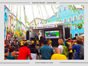 Mondiale 2014 — Al Pelourinho si attende Brasile-Croazia, vernice del Mondiale