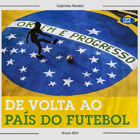 2014 Caipirinha Mundial #1 - Nel Paese del calcio