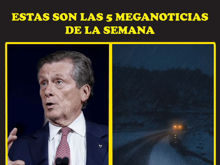 Estas son las 5 Mega Noticias de la semana