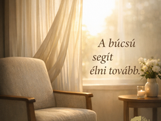 A búcsú segít élni tovább