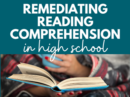 Remediating Reading Comprehension in High School