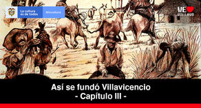 Paraíso Agropecuario - Capítulo 3 | Así se fundó Villavicencio