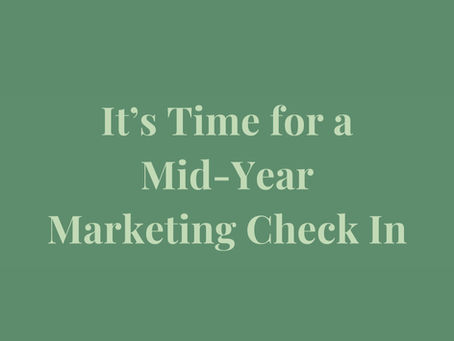 It's Time for a Mid-Year Marketing Check-In