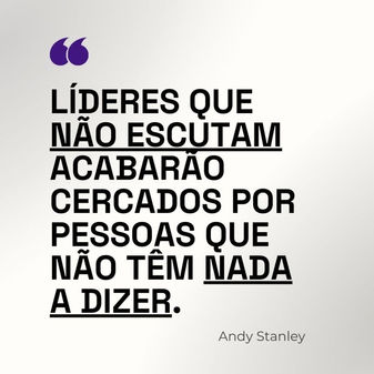 Uma liderança de verdade começa com o básico: escutar de verdade.