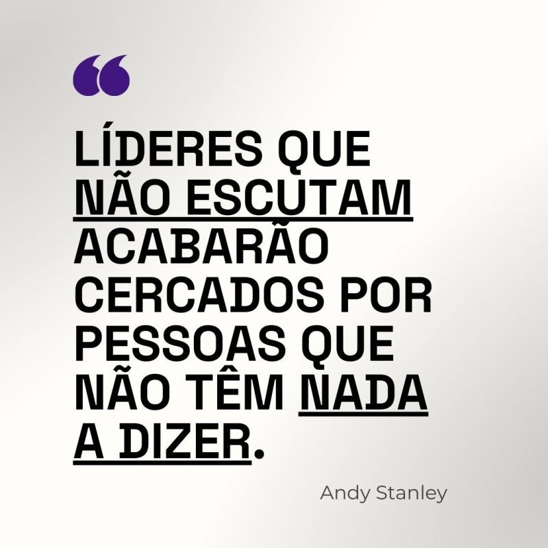 Uma liderança de verdade começa com o básico: escutar de verdade.