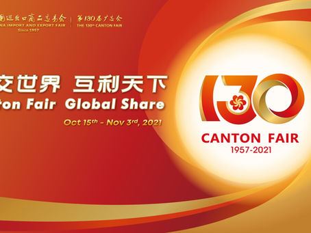 EVENT: 130th China Import and Export Fair (Canton Fair) 2021