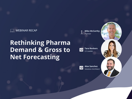 Rethinking Pharma Demand & Gross to Net Forecasting: A Webinar Recap