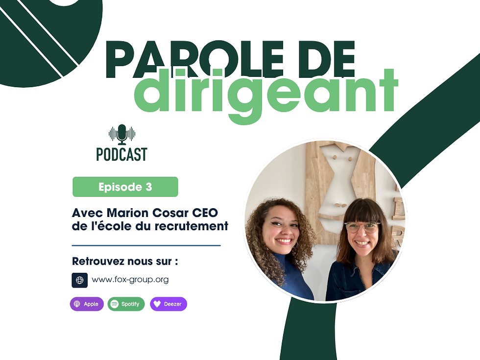 Episode 3 : Parole de dirigeant avec Marion Cosar CEO de l'école du recrutement