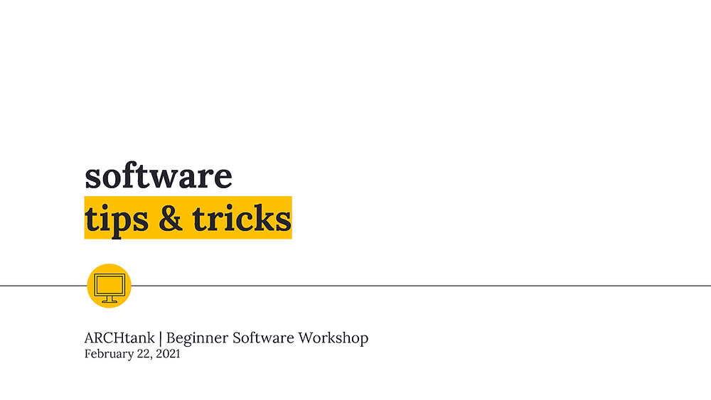 Tips For Software Tutorial Workshop 4 - Beginner Software Tips & Tricks