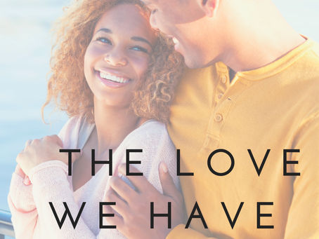 The Love We Have Is Available For Pre-Order!!