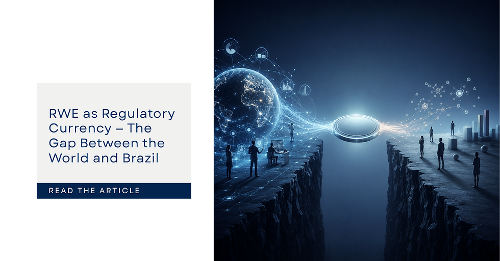 RWE as a regulatory currency — the gap between the world and Brazil