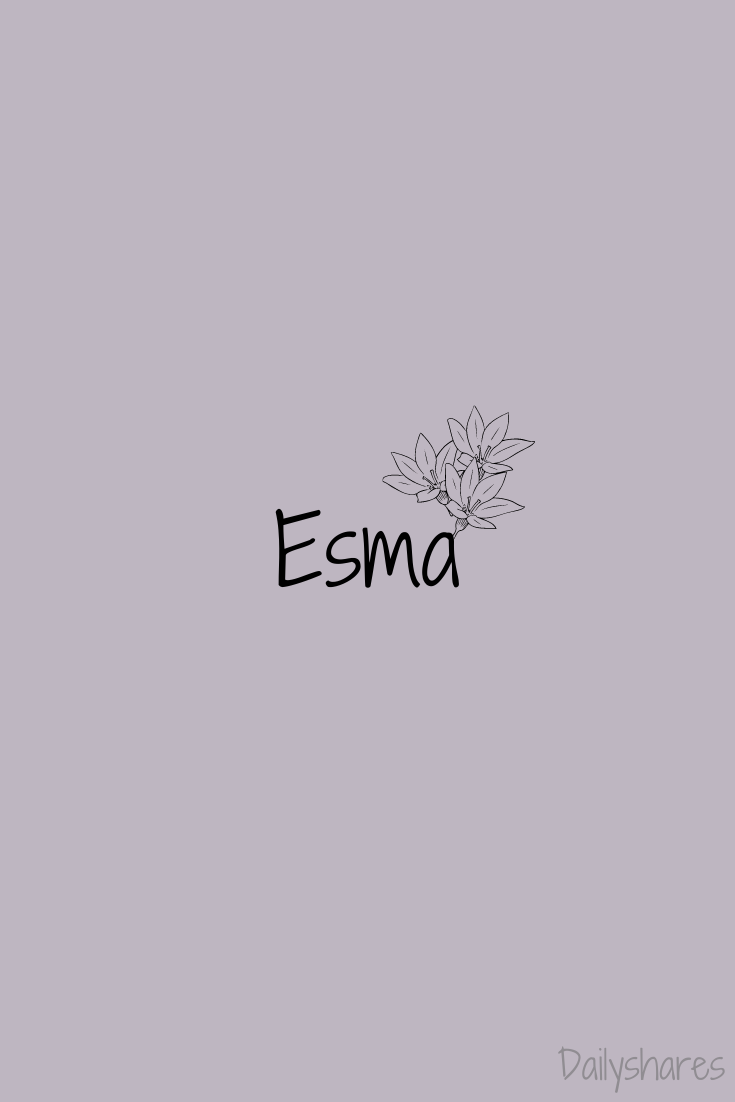 esma İsimli Duvar Kağıdı