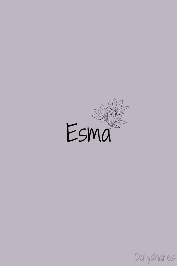 esma İsimli Duvar Kağıdı