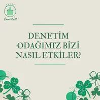 Denetim Odağımız Bizi Nasıl Etkiler?