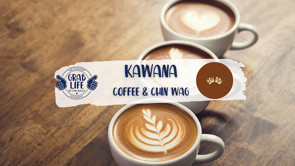 Kawana- Coffee & Chin Wag