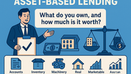 Why Smart Borrowers Choose Asset-Based Lending.