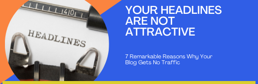 headlines not attractive