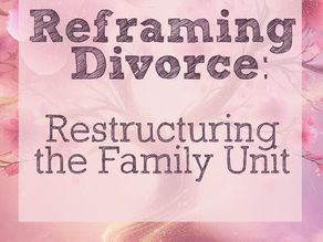 Reframing Divorce