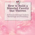 How to Build a Blended Family that Thrives