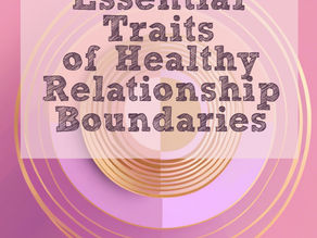 The 12 Essential Traits of Healthy Boundaries