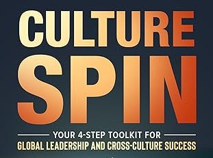 Local Culture, Cross-Culture Connections, Global Travel, Cultural Intelligence, The Culture SPIN Method