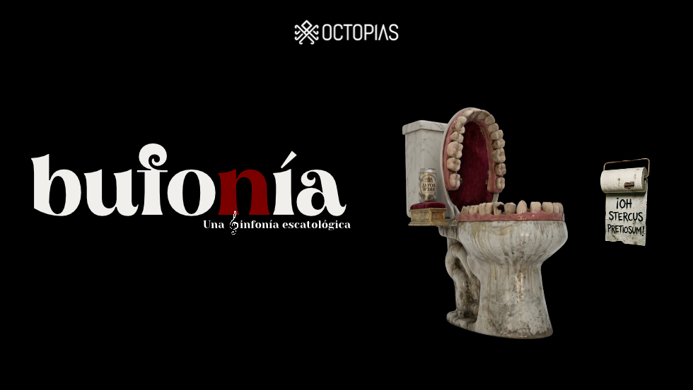 Bufonía. Una sinfonía escatológica.