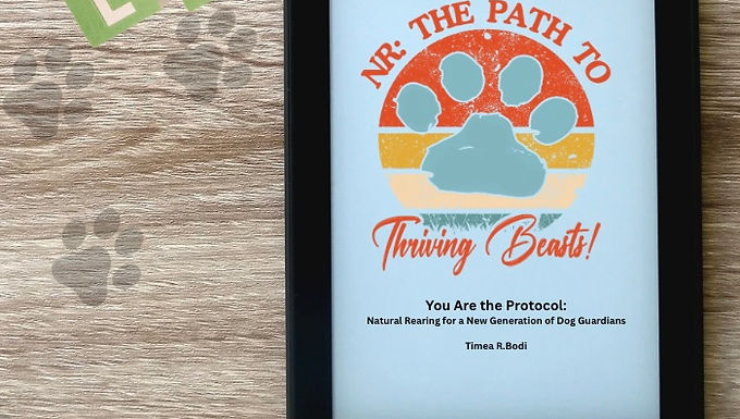 You Are the Protocol: Natural Rearing for a New Generation of Dog Guardians