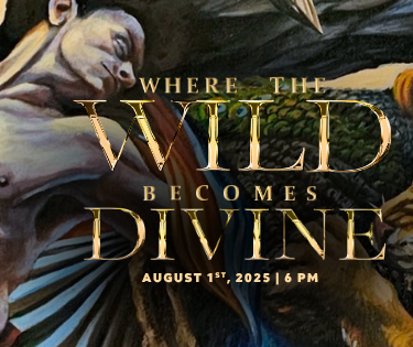 Promotional banner for the art exhibition "Where the Wild Becomes Divine," featuring a dynamic painting of a muscular human figure, a tiger, and vibrant natural elements. Event hosted by the Arts Council of Fayetteville | Cumberland County on August 1, 2025, at 6 PM.
