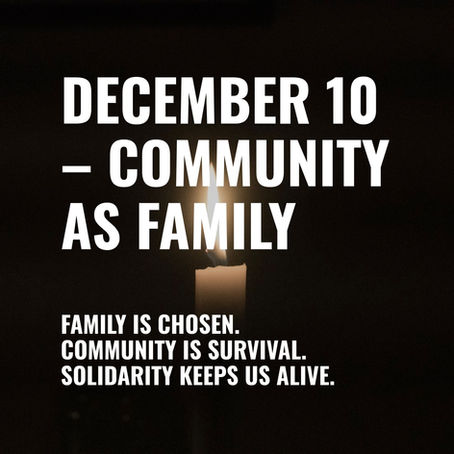December 17 Day 10: Chosen Families, Chosen Safety