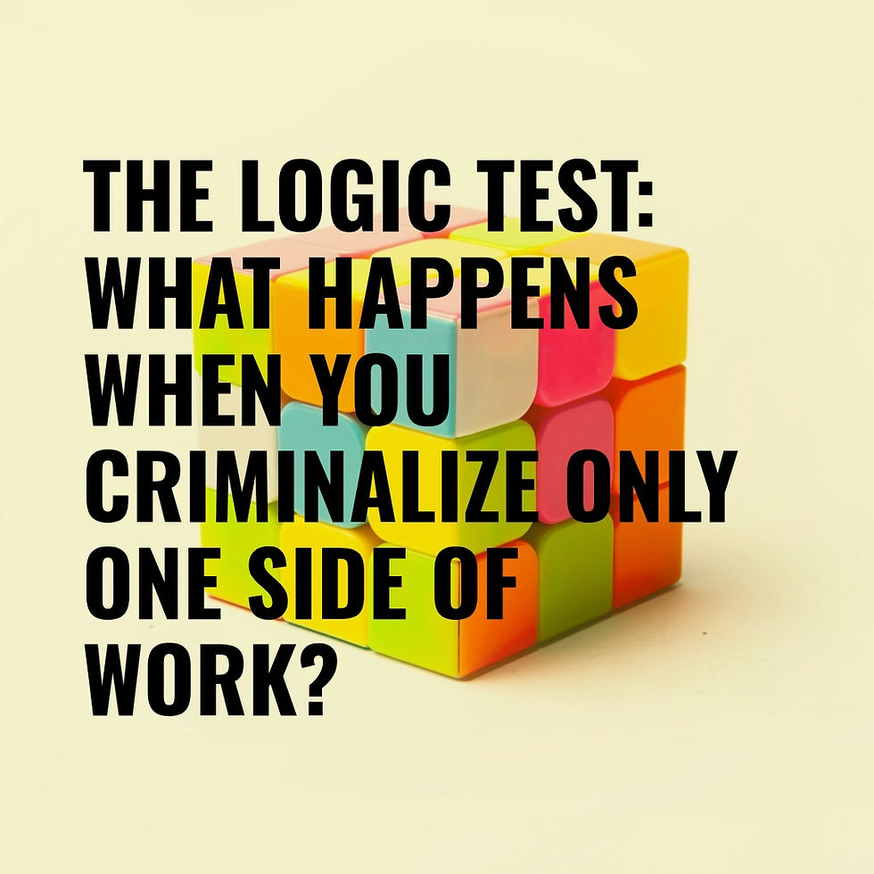 The Logic Test: What Happens When You Criminalize Only One Side of Work?
