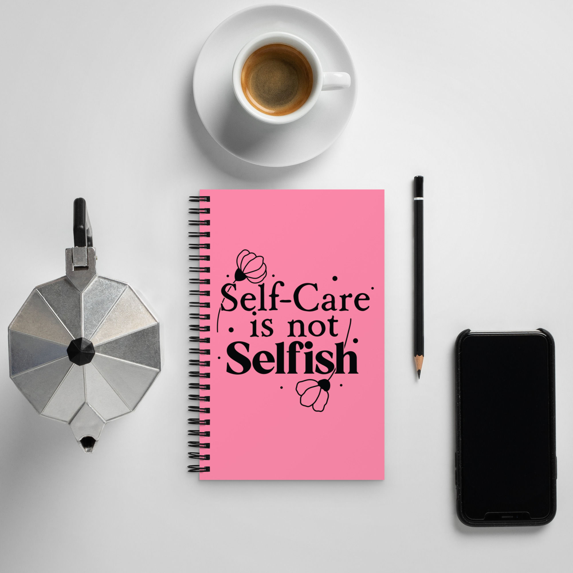 Pink Self-Care is Not Selfish Spiral Notebook (Front Cover)